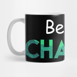 Be the CHANGE Mug